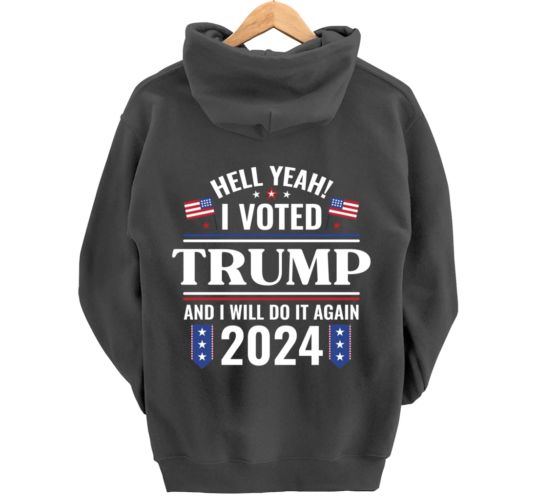 Yeah I Voted for Trump Will Do It Again 2024 Vote President Pullover Hoodie