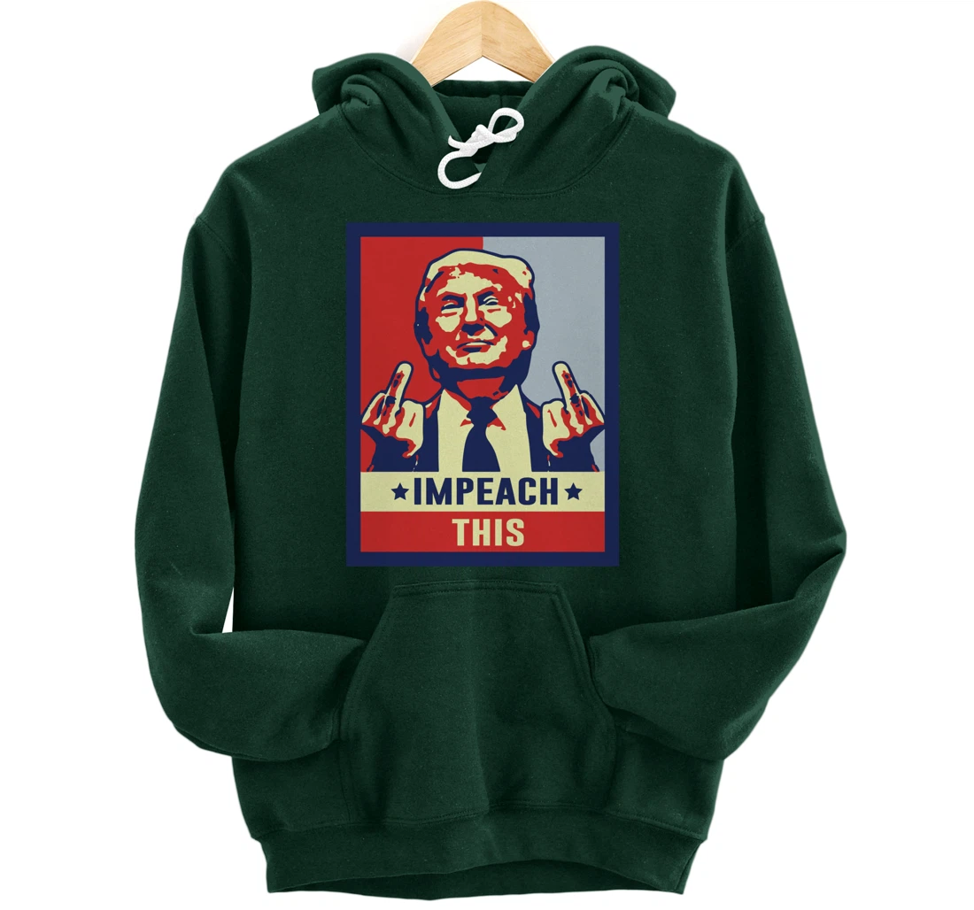 Impeach This Republican Conservative Trump Print on the back Pullover Hoodie