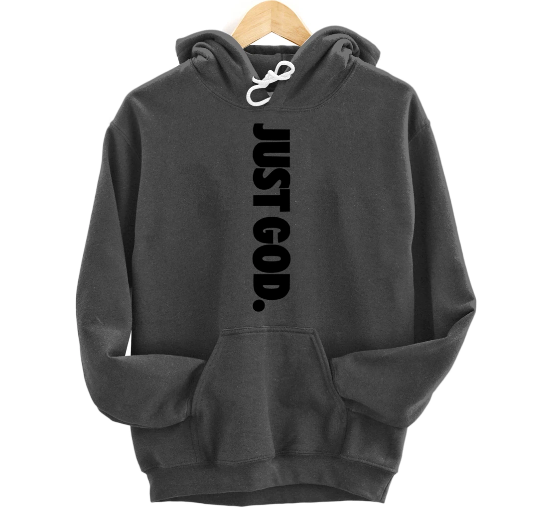 Just God, God Is Dope Pullover Hoodie