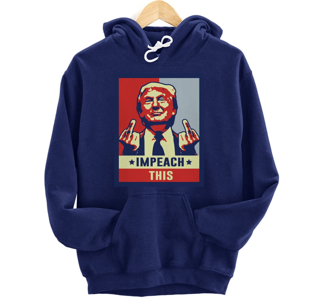Impeach This Republican Conservative Trump Print on the back Pullover Hoodie
