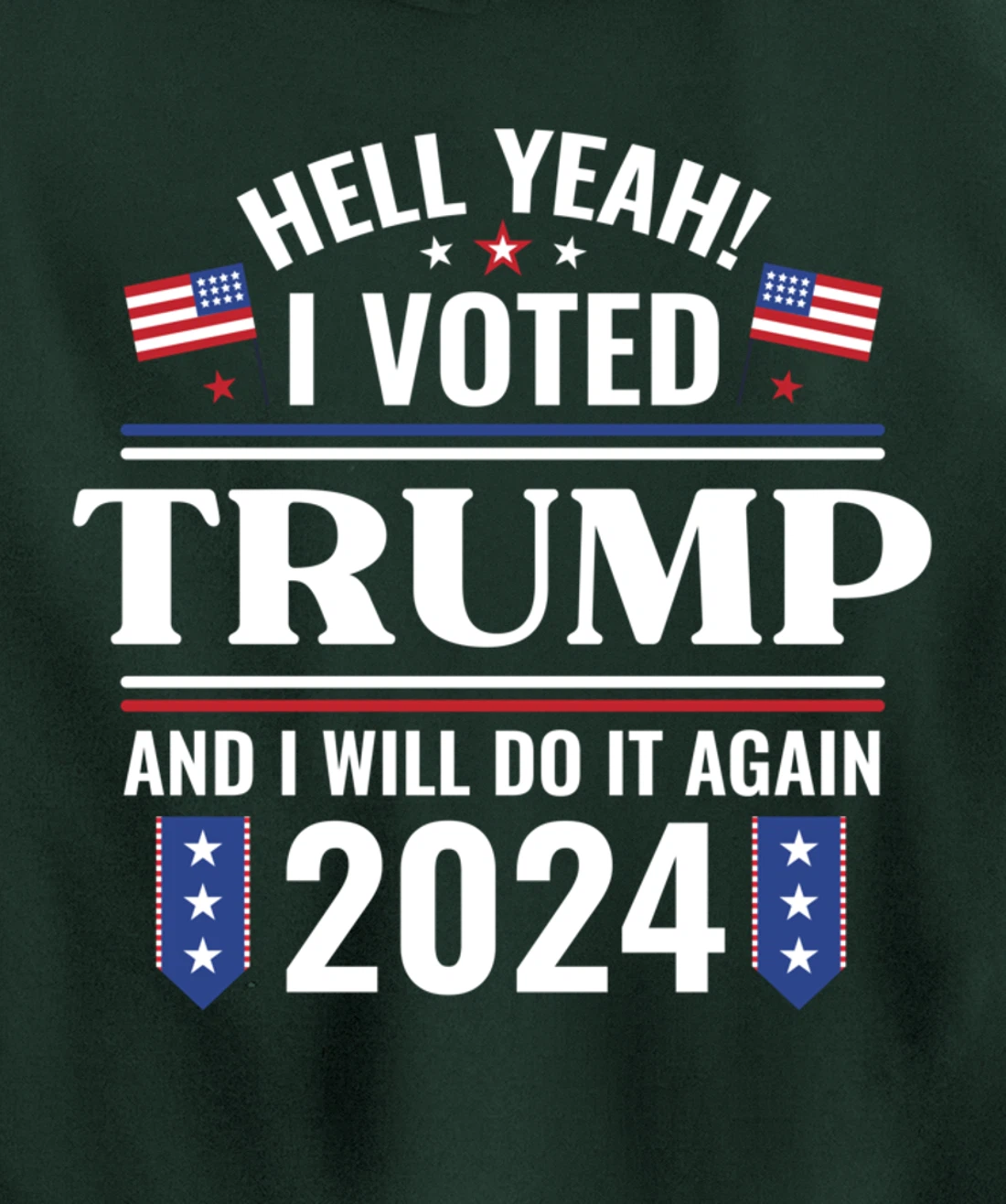 Yeah I Voted for Trump Will Do It Again 2024 Vote President Pullover Hoodie