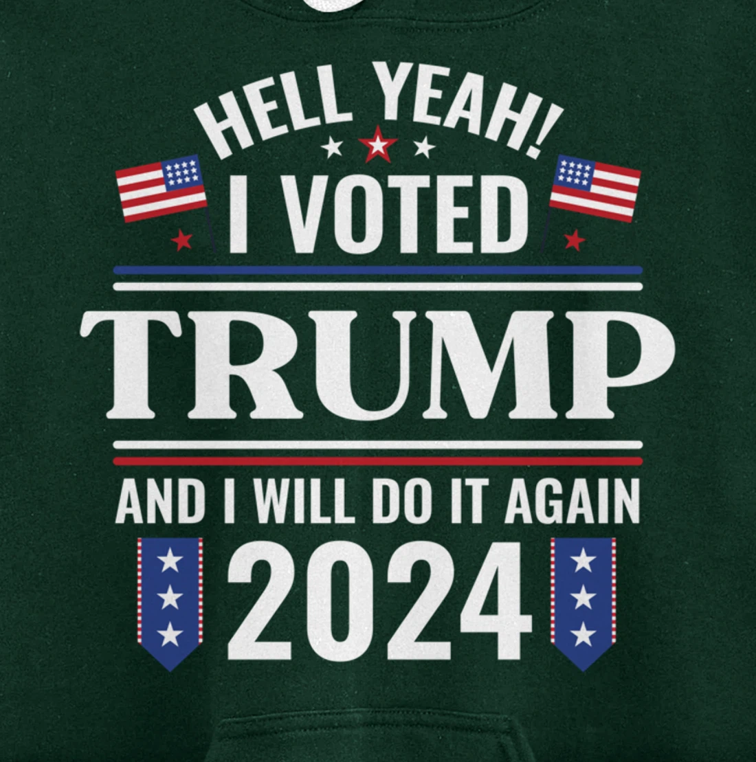 Yeah I Voted for Trump Will Do It Again 2024 Vote President Pullover Hoodie