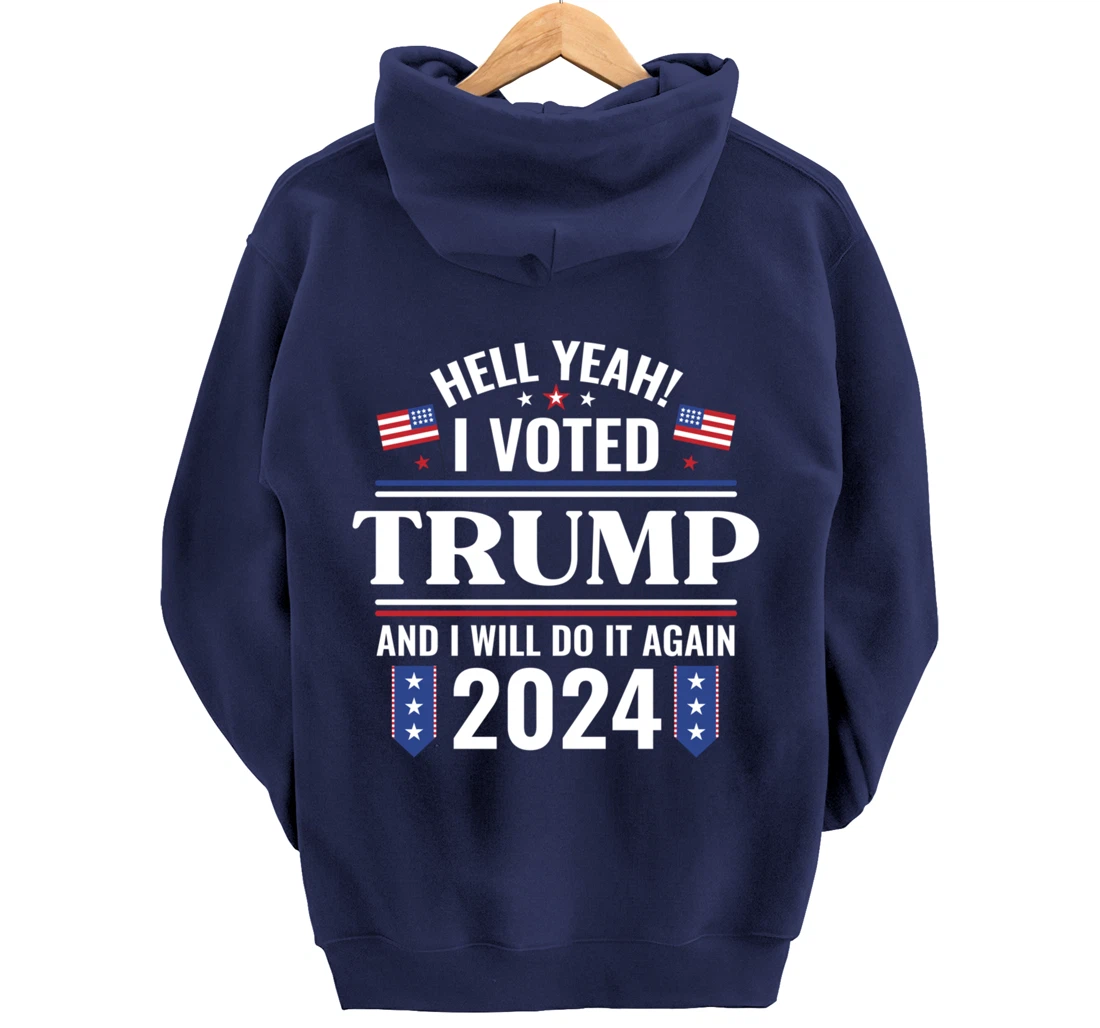 Yeah I Voted for Trump Will Do It Again 2024 Vote President Pullover Hoodie