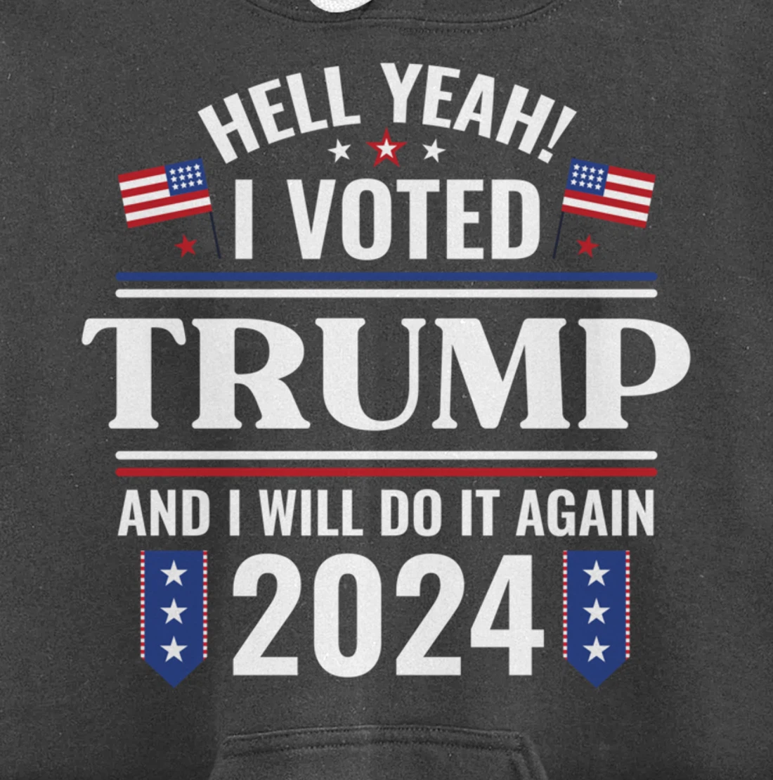 Yeah I Voted for Trump Will Do It Again 2024 Vote President Pullover Hoodie