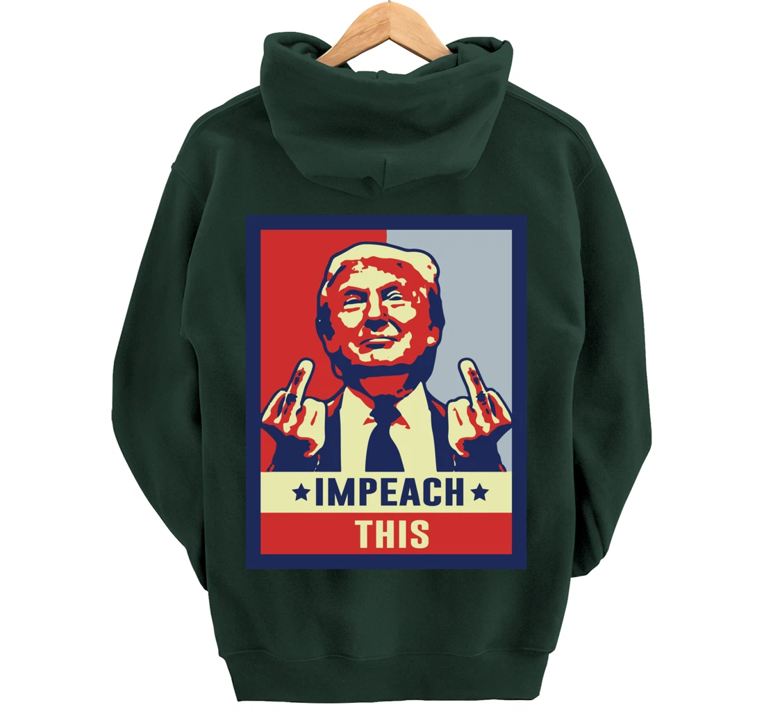 Impeach This Republican Conservative Trump Print on the back Pullover Hoodie