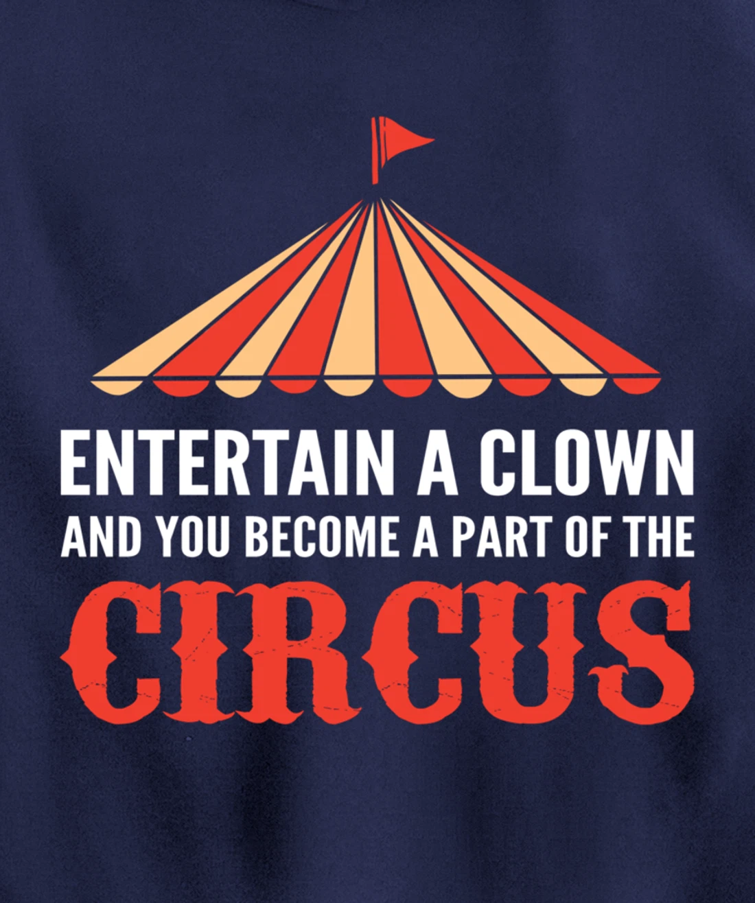 Entertain a Clown Humorous Person Pullover Hoodie