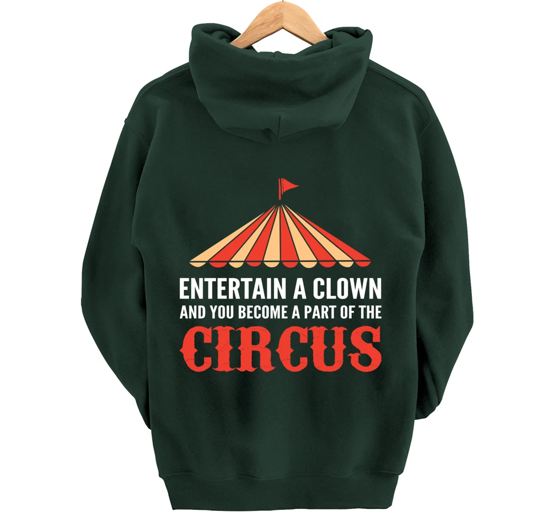 Entertain a Clown Humorous Person Pullover Hoodie