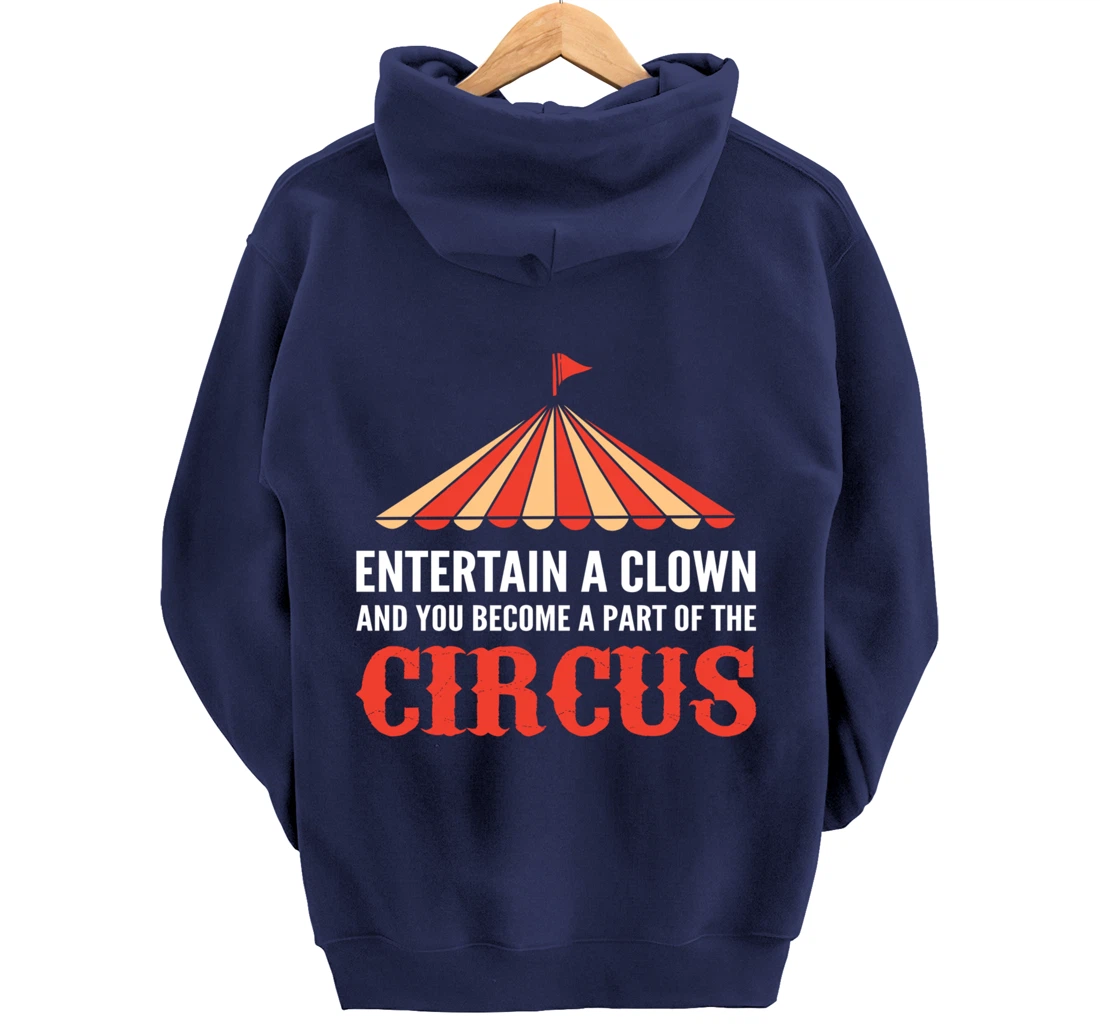 Entertain a Clown Humorous Person Pullover Hoodie