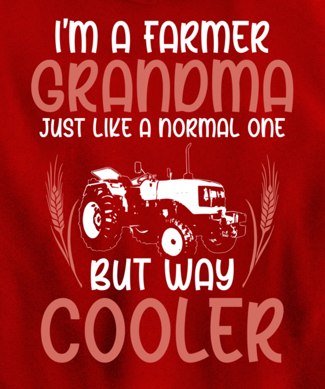 Funny Farming Lover Grandma Tractor Graphic for Women Farmer Pullover Hoodie