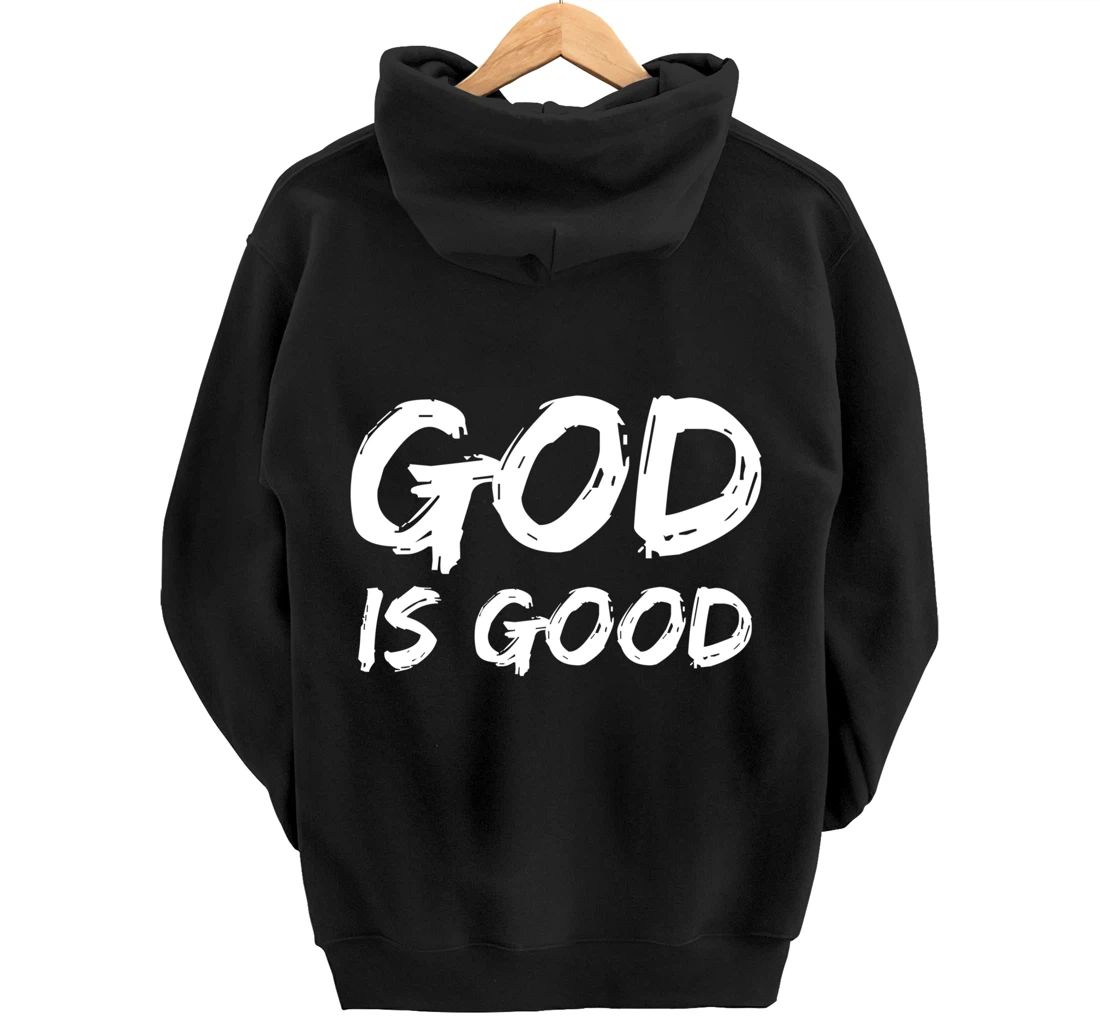 Bold Christian Worship Quote Men's Church Saying God is Good Pullover Hoodie