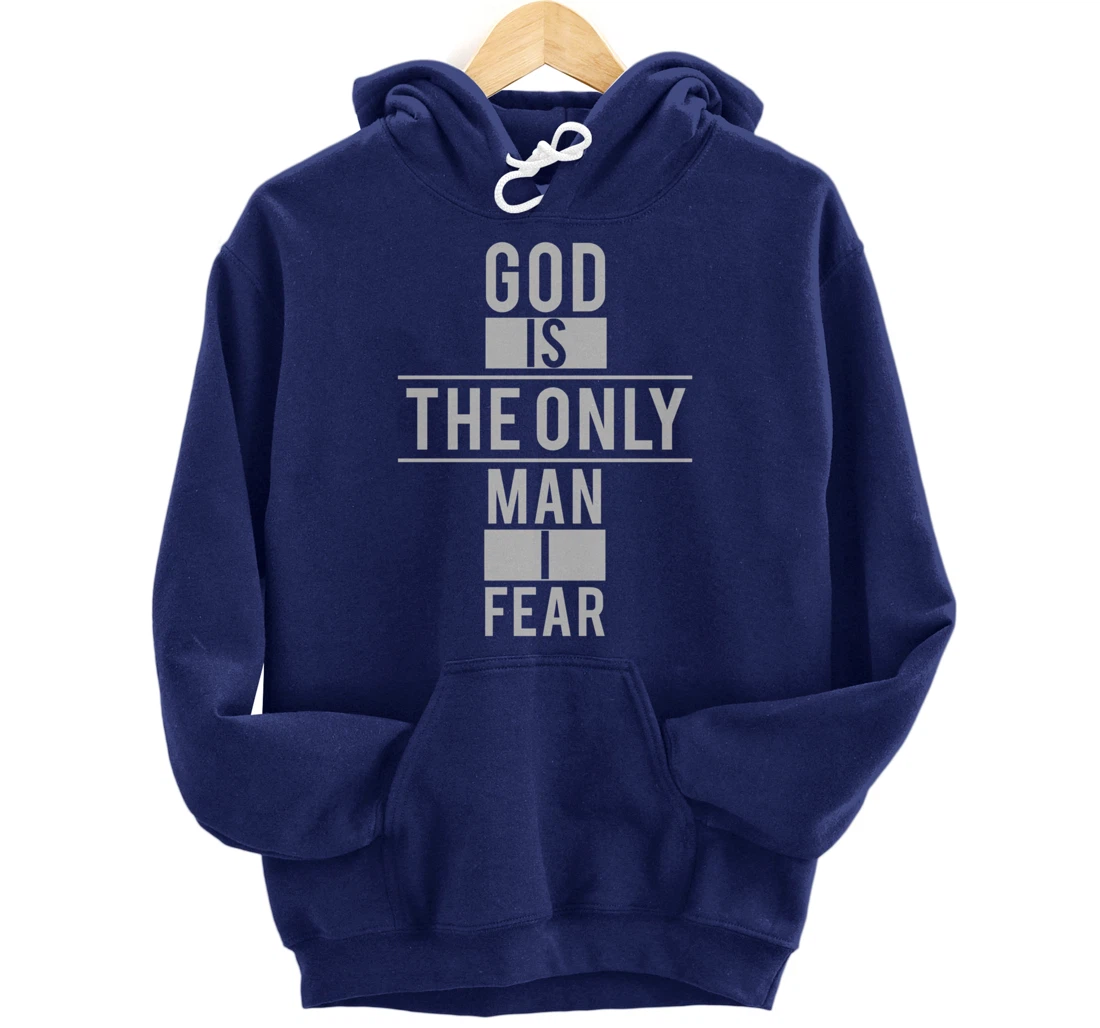 Vintage God is The Only Man I Fear Pullover Hoodie