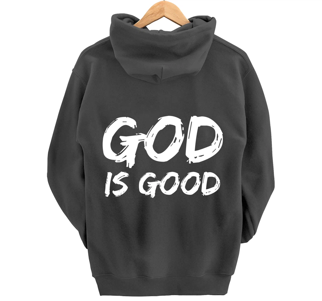 Bold Christian Worship Quote Men's Church Saying God is Good Pullover Hoodie