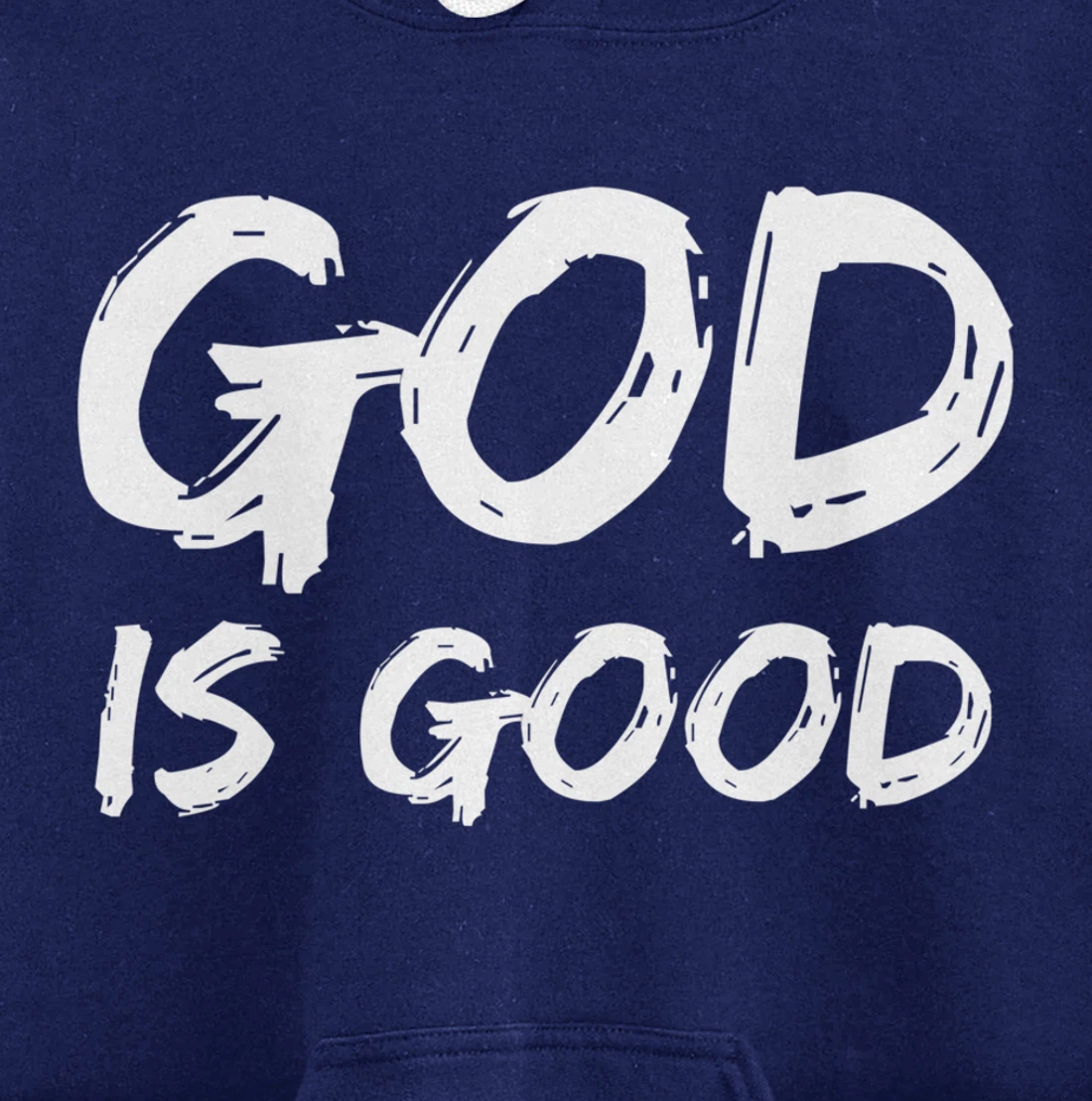 Bold Christian Worship Quote Men's Church Saying God is Good Pullover Hoodie
