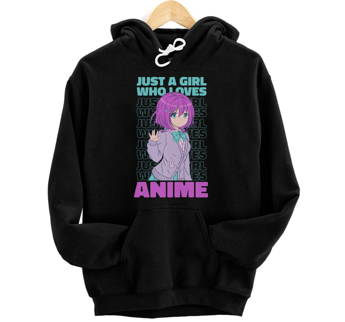Just A Girl Who Loves Anime. Anime Girl. Anime Merch. Otaku Pullover Hoodie
