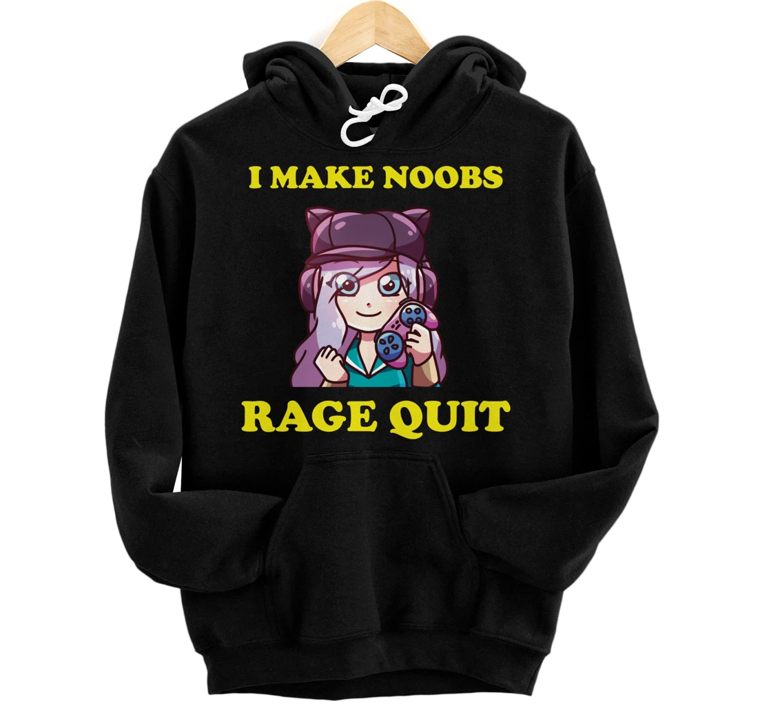 I Make Noobs Rage Quit Funny Boys Anime Girl Gamer Pullover Hoodie