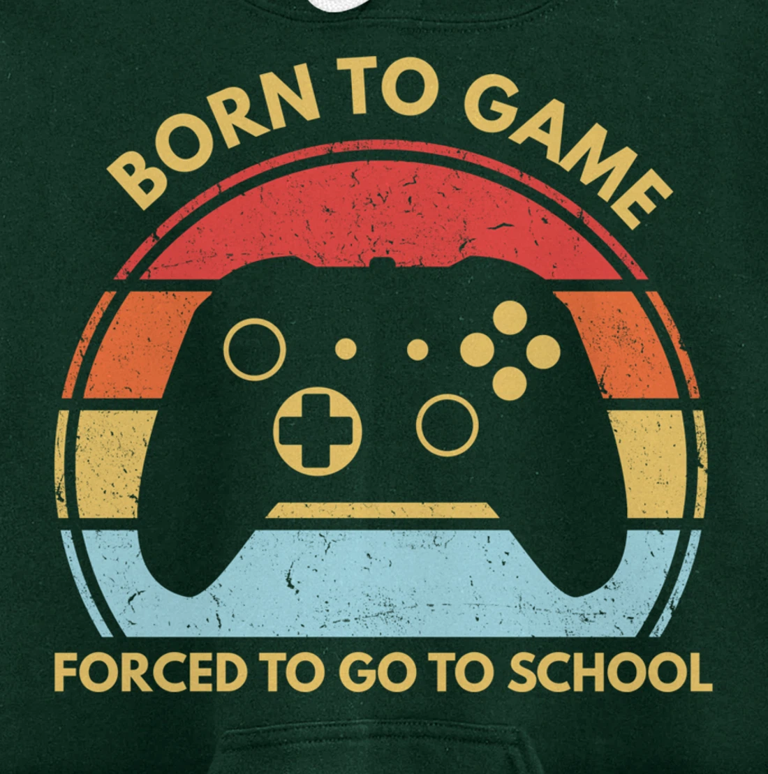 Born To Game Forced To Go To School Funny Boys Gamer Saying Pullover Hoodie