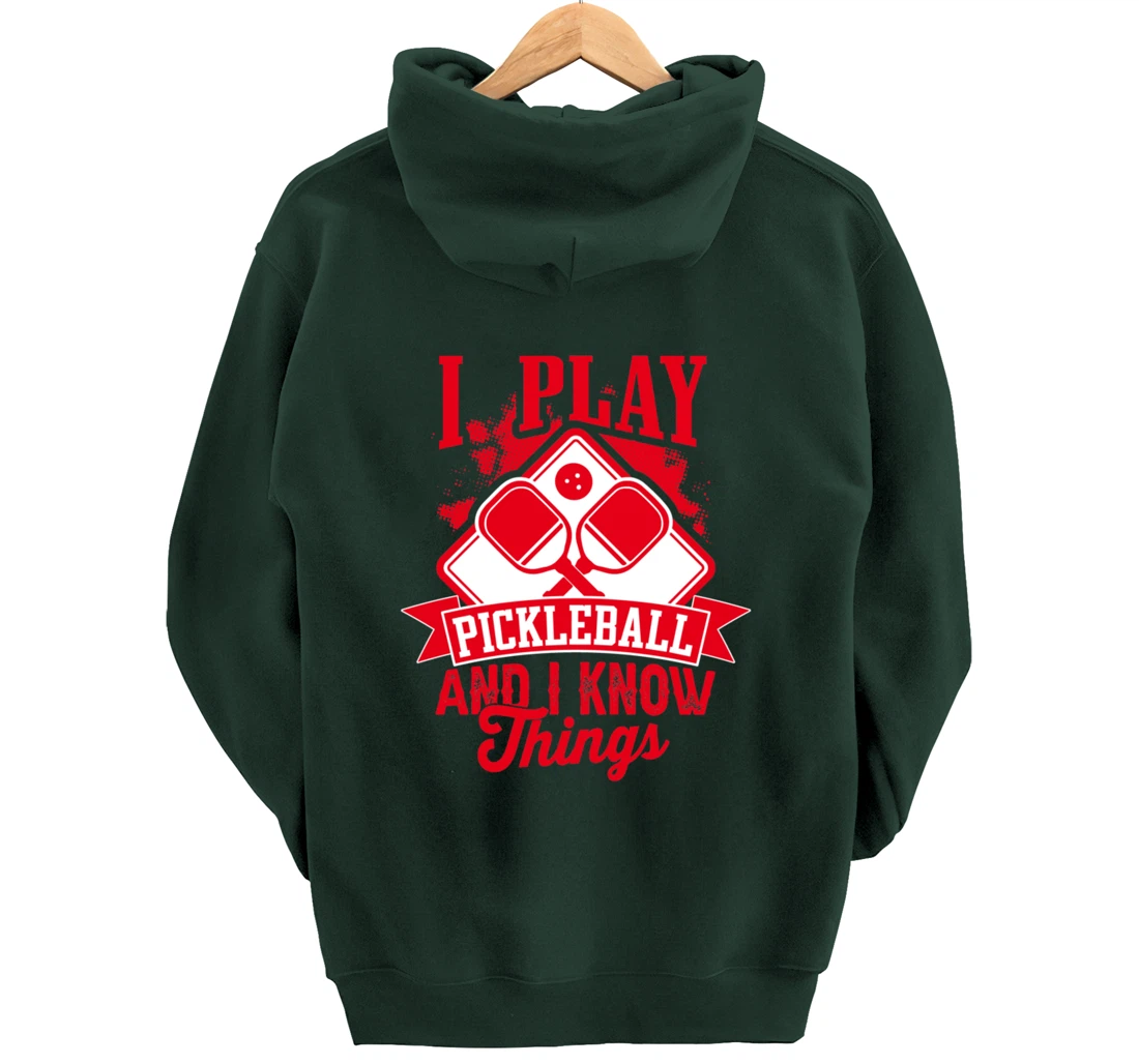 I Play Pickleball & I Know Things Funny Paddleball Dinking Pullover Hoodie