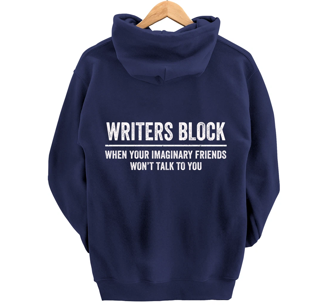 Writers Block Funny Imaginary Friends Author Writer Pullover Hoodie
