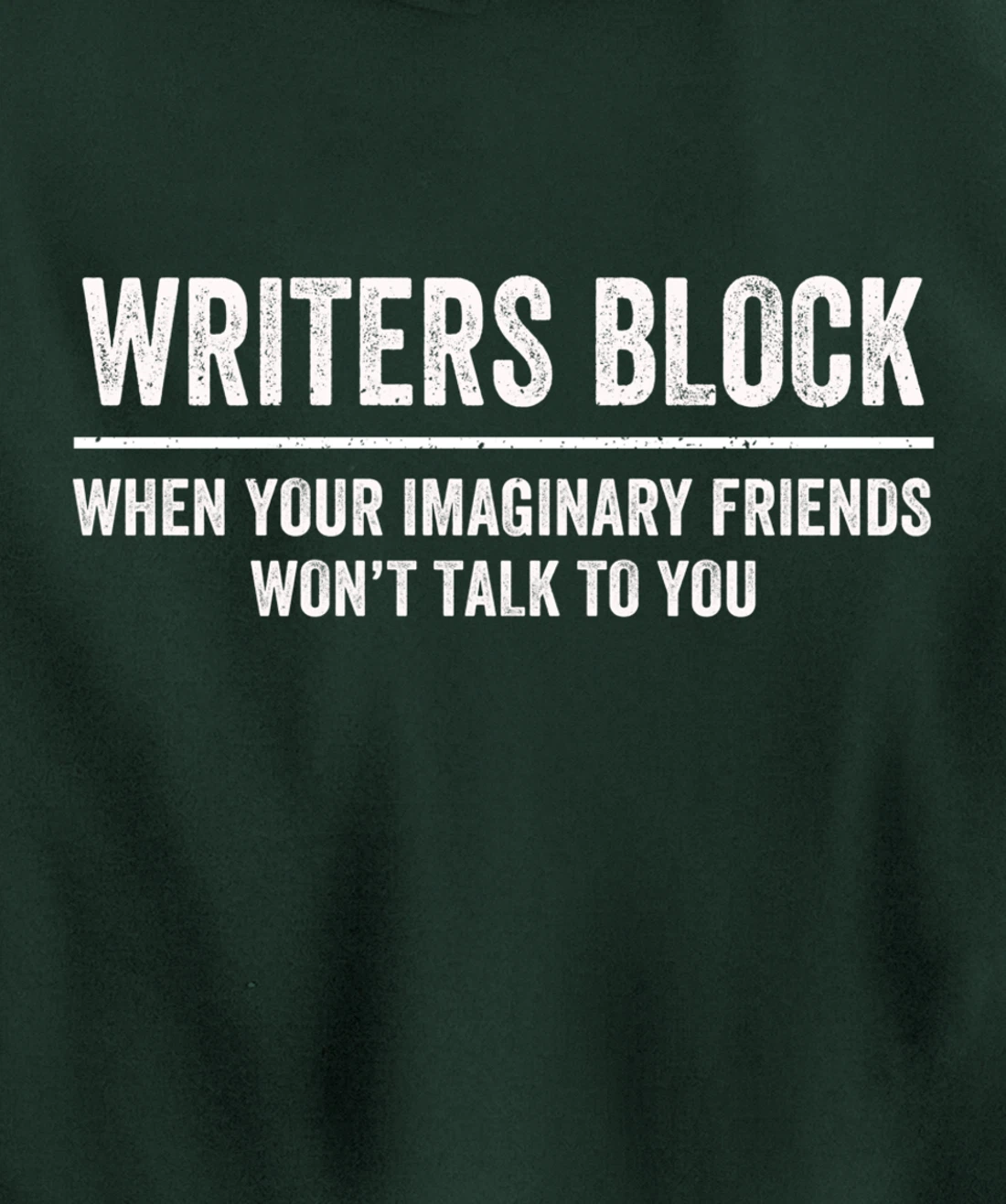 Writers Block Funny Imaginary Friends Author Writer Pullover Hoodie