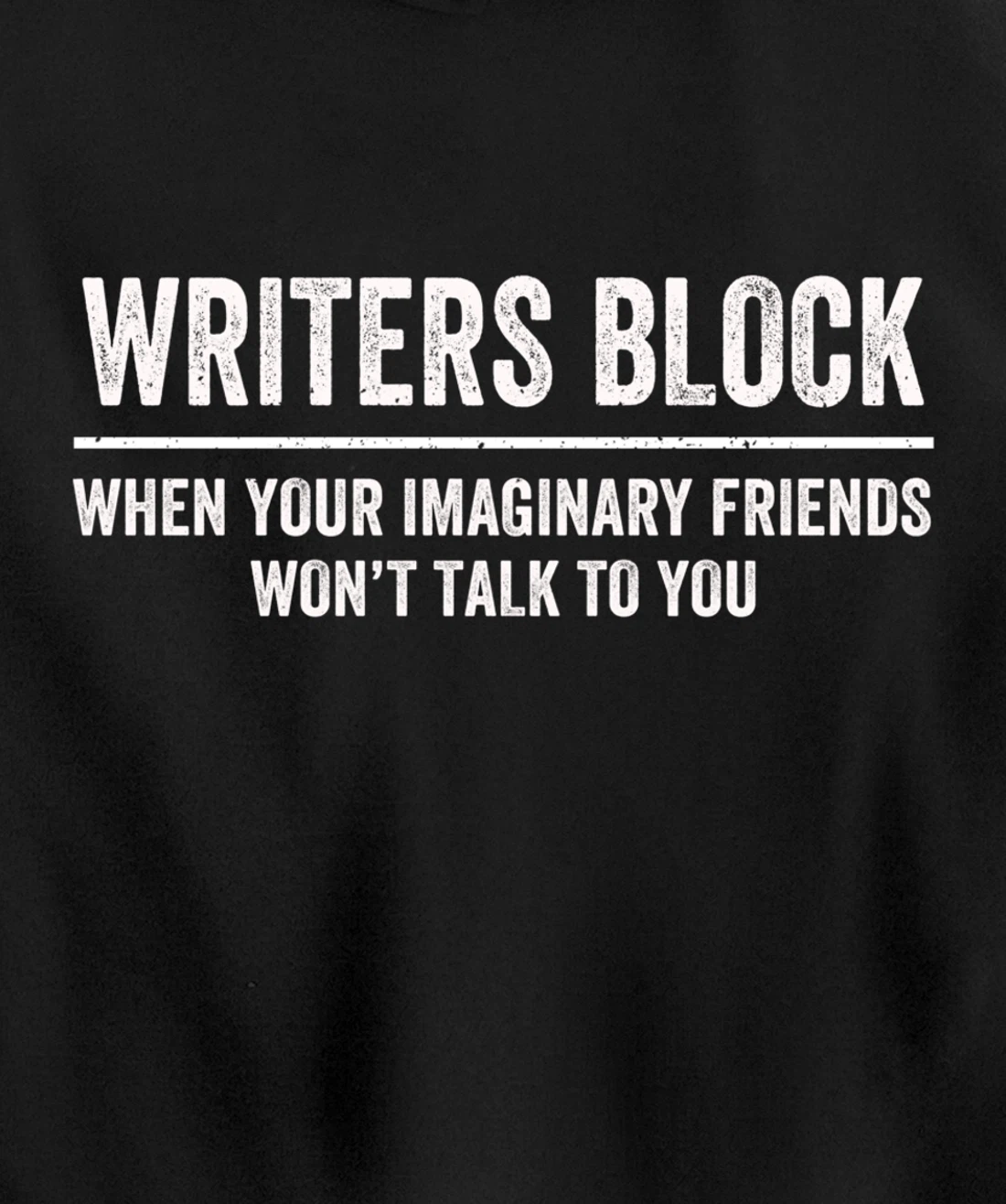 Writers Block Funny Imaginary Friends Author Writer Pullover Hoodie