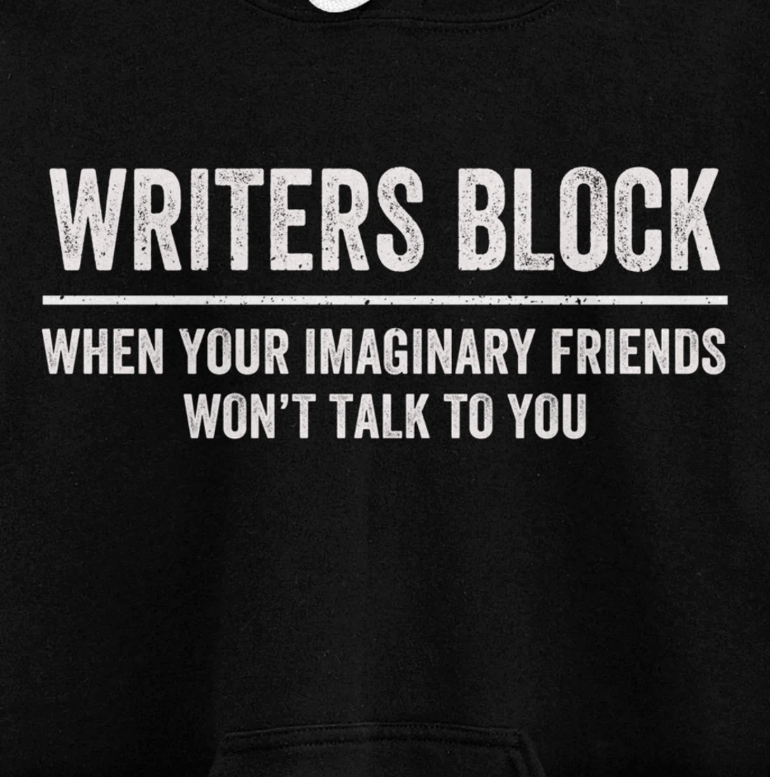 Writers Block Funny Imaginary Friends Author Writer Pullover Hoodie