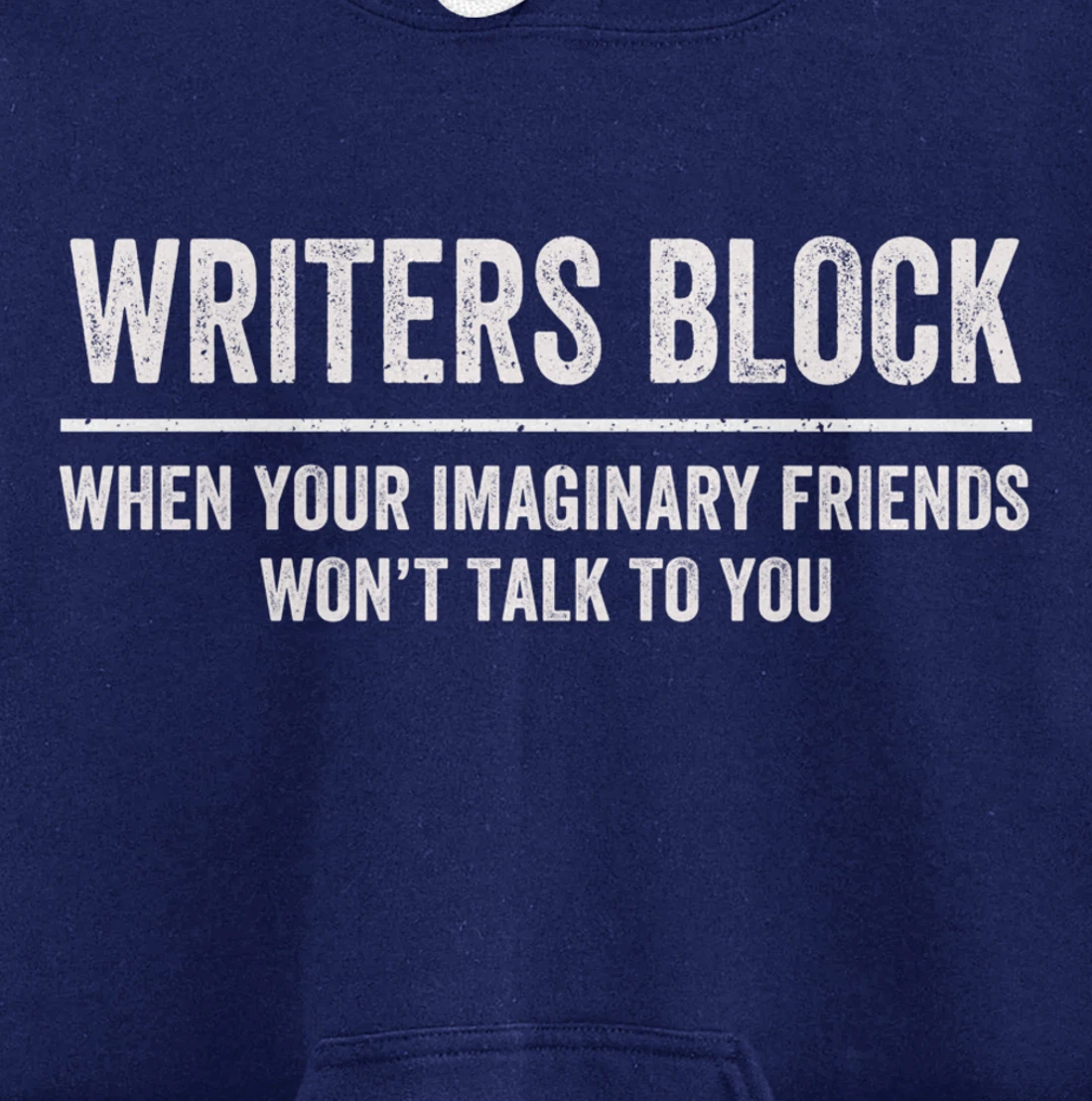 Writers Block Funny Imaginary Friends Author Writer Pullover Hoodie