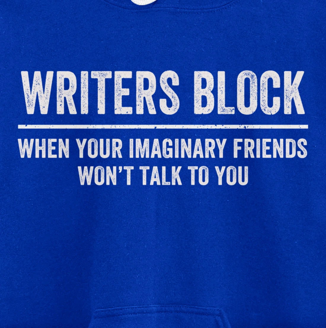 Writers Block Funny Imaginary Friends Author Writer Pullover Hoodie