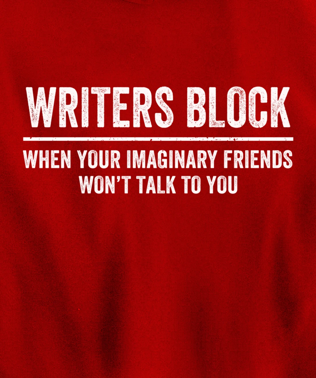 Writers Block Funny Imaginary Friends Author Writer Pullover Hoodie
