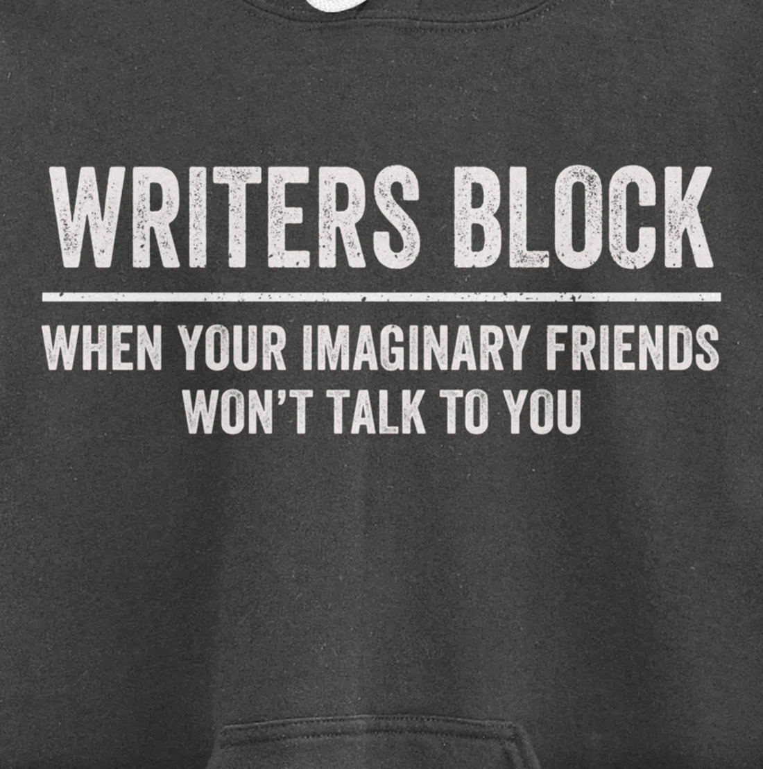 Writers Block Funny Imaginary Friends Author Writer Pullover Hoodie