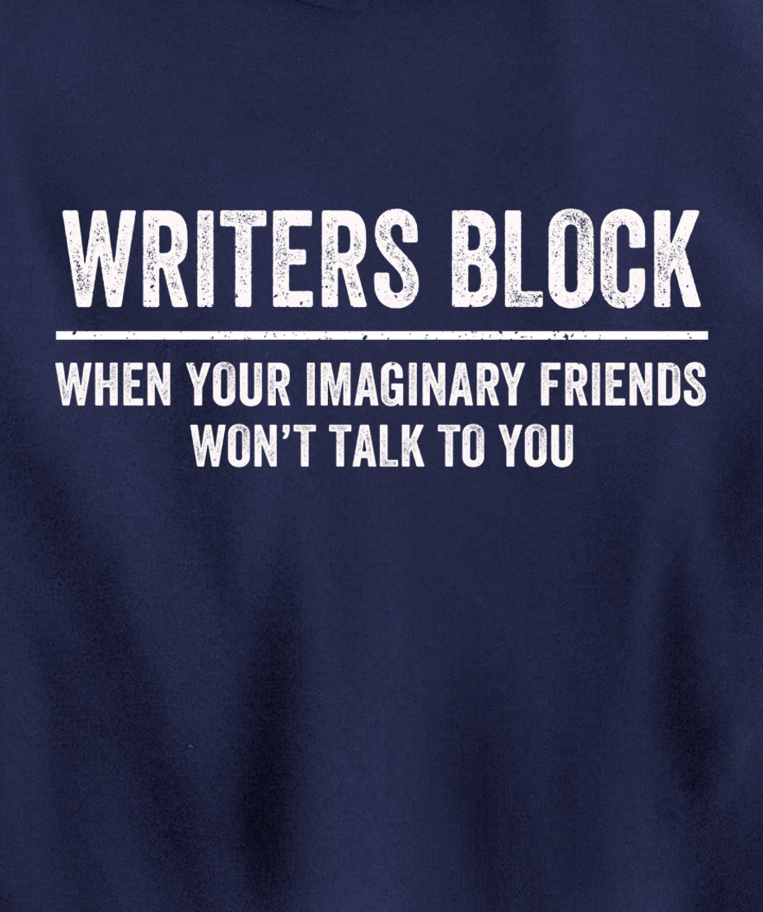 Writers Block Funny Imaginary Friends Author Writer Pullover Hoodie