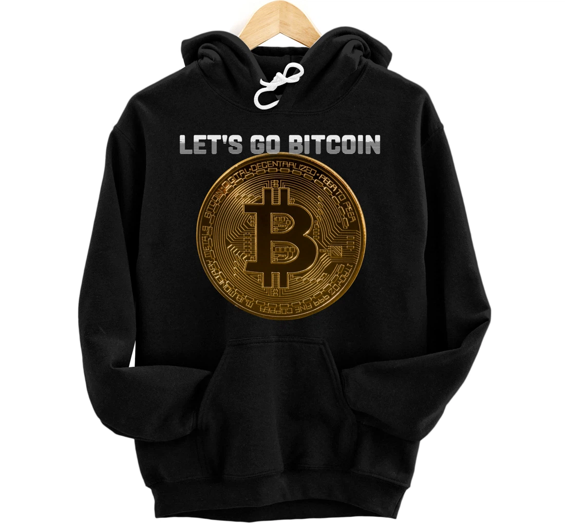 Lets Go Bitcoin BTC Cryptocurrency Meme Crypto Gift 2021 Pullover Hoodie