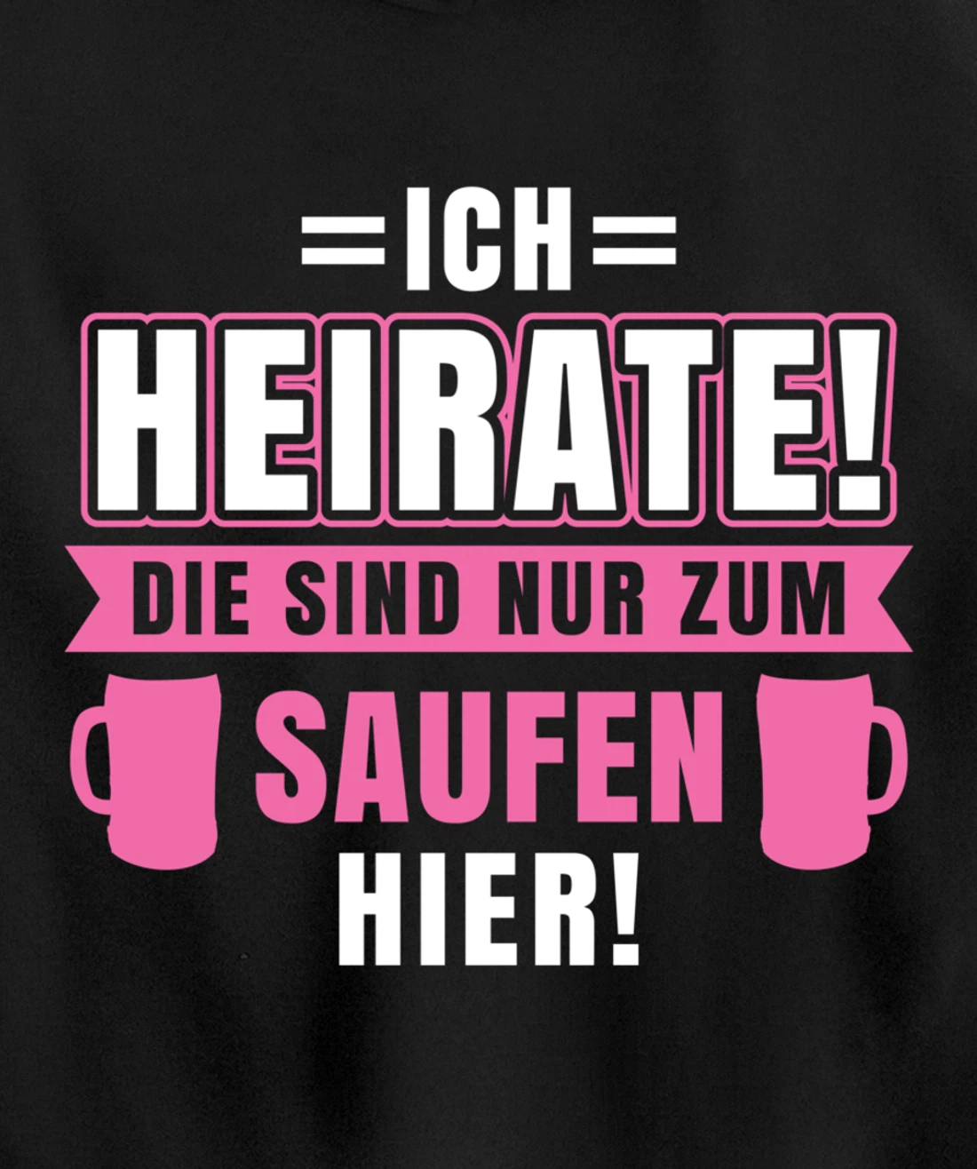 I marry, they are only here to drink | Bachelor party Pullover Hoodie