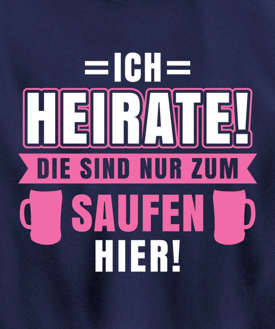 I marry, they are only here to drink | Bachelor party Pullover Hoodie