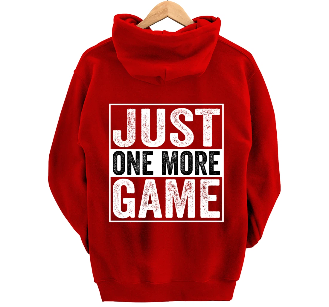 Just One More Game Funny Humorous Video Games Men Boys Teens Pullover Hoodie