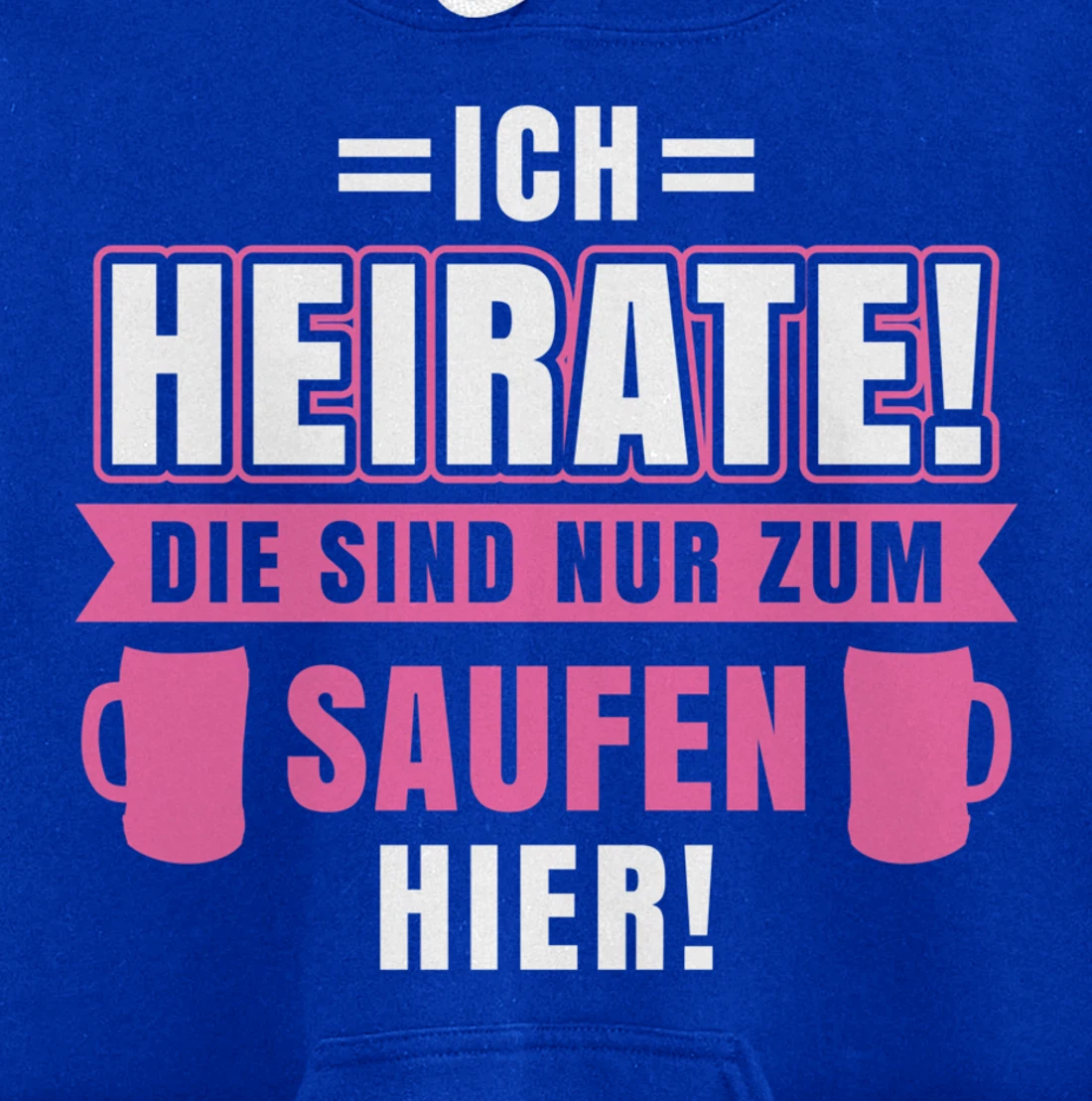 I marry, they are only here to drink | Bachelor party Pullover Hoodie