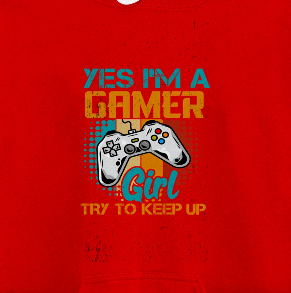 Yes I'm A Girl Try To Keep Up Gamer Gaming Women Girl Child Pullover Hoodie