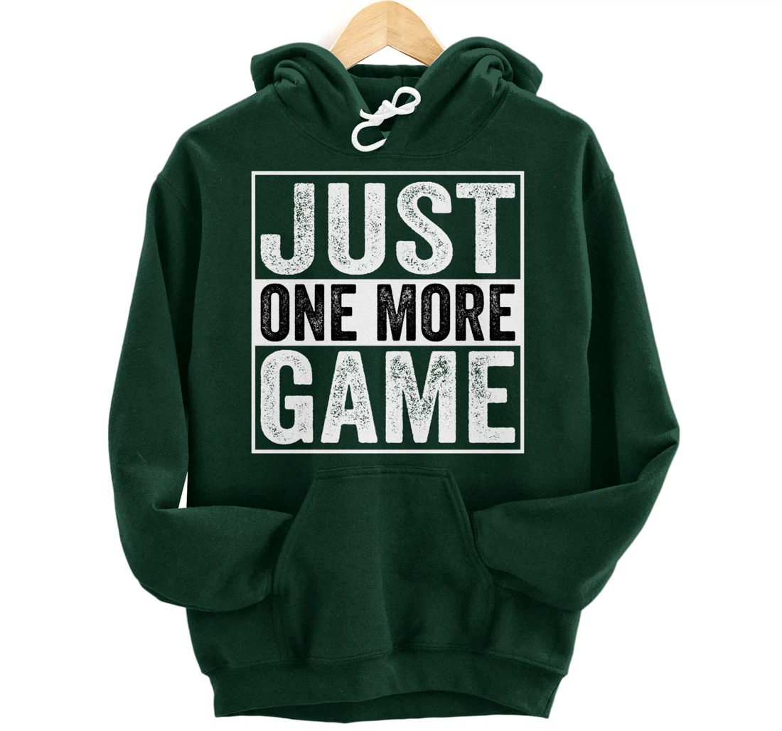 Just One More Game Funny Humorous Video Games Men Boys Teens Pullover Hoodie