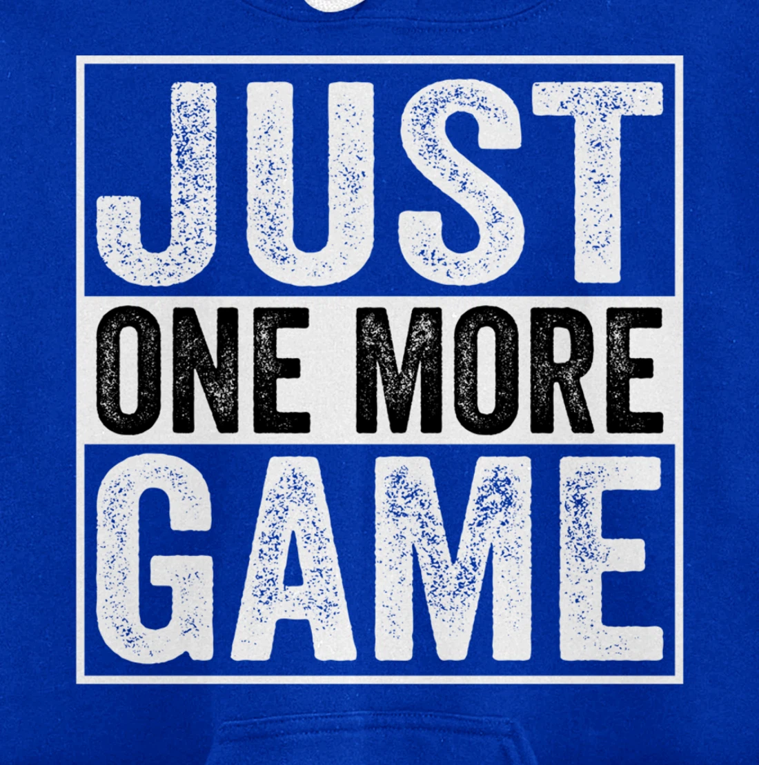 Just One More Game Funny Humorous Video Games Men Boys Teens Pullover Hoodie
