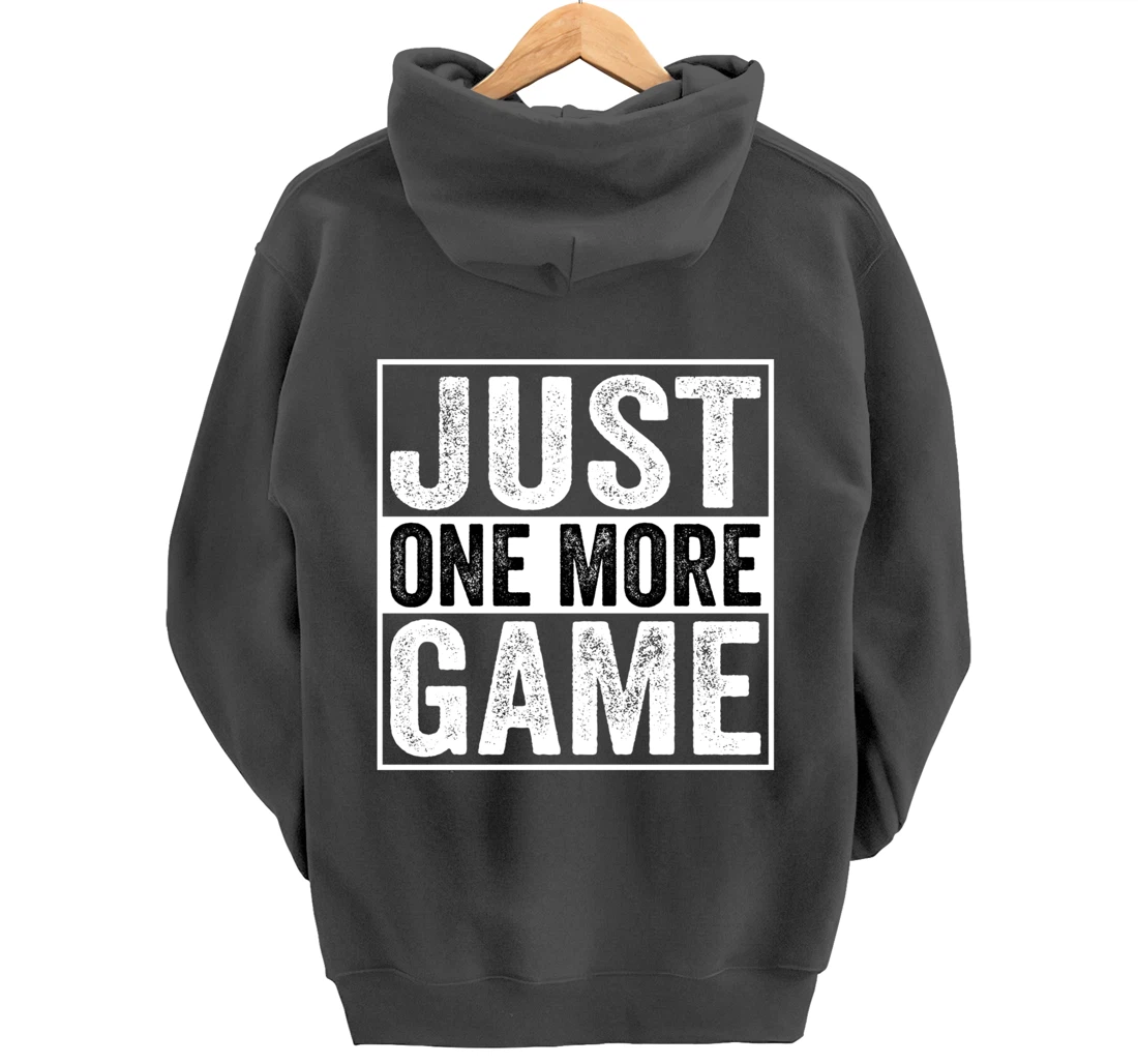 Just One More Game Funny Humorous Video Games Men Boys Teens Pullover Hoodie
