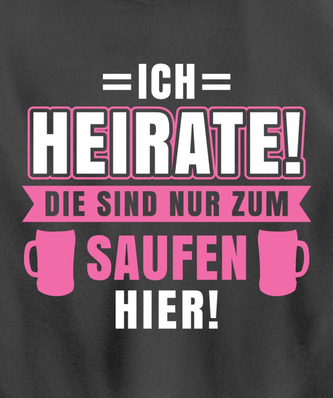 I marry, they are only here to drink | Bachelor party Pullover Hoodie