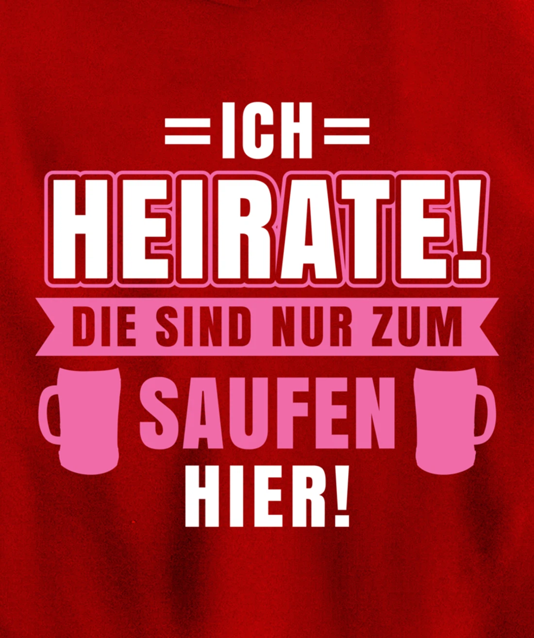 I marry, they are only here to drink | Bachelor party Pullover Hoodie