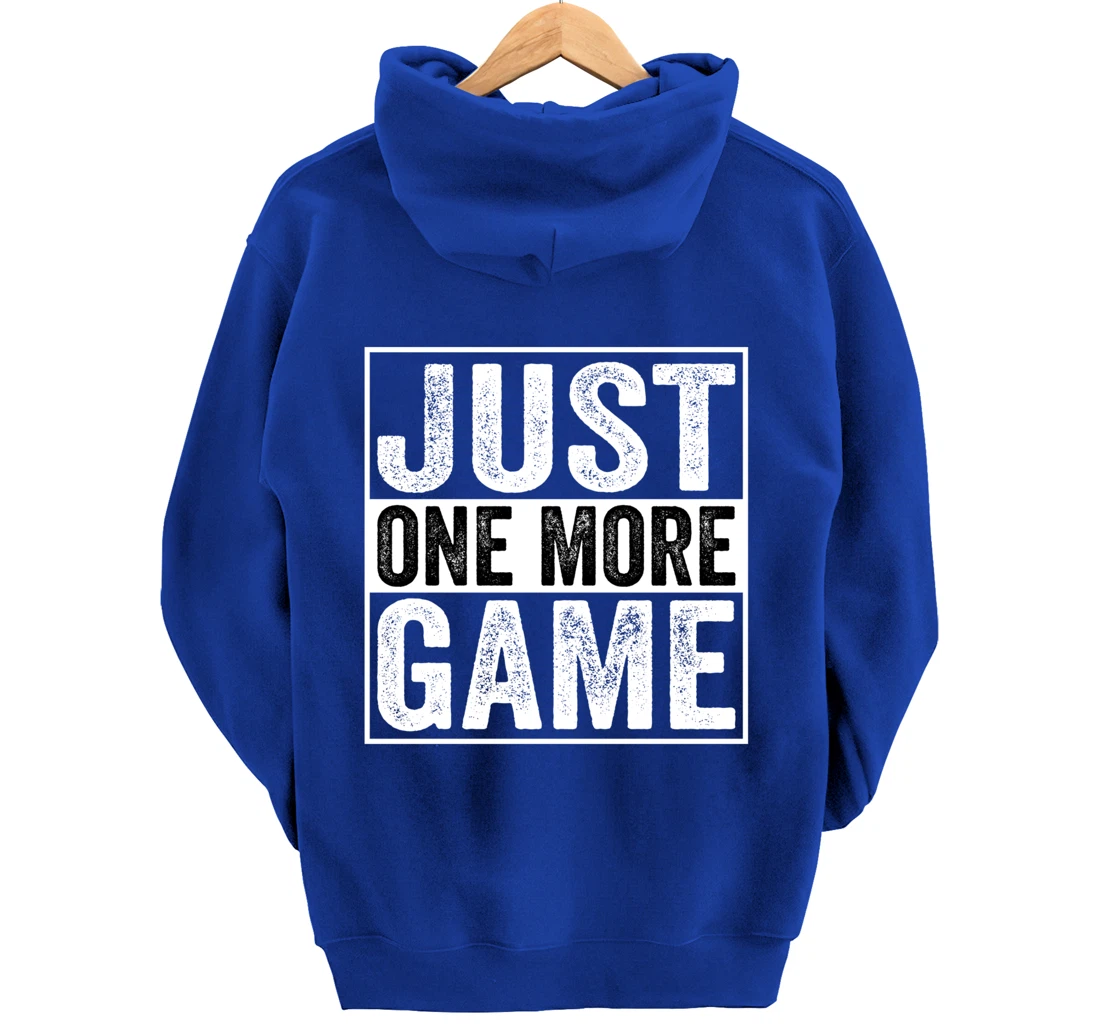 Just One More Game Funny Humorous Video Games Men Boys Teens Pullover Hoodie