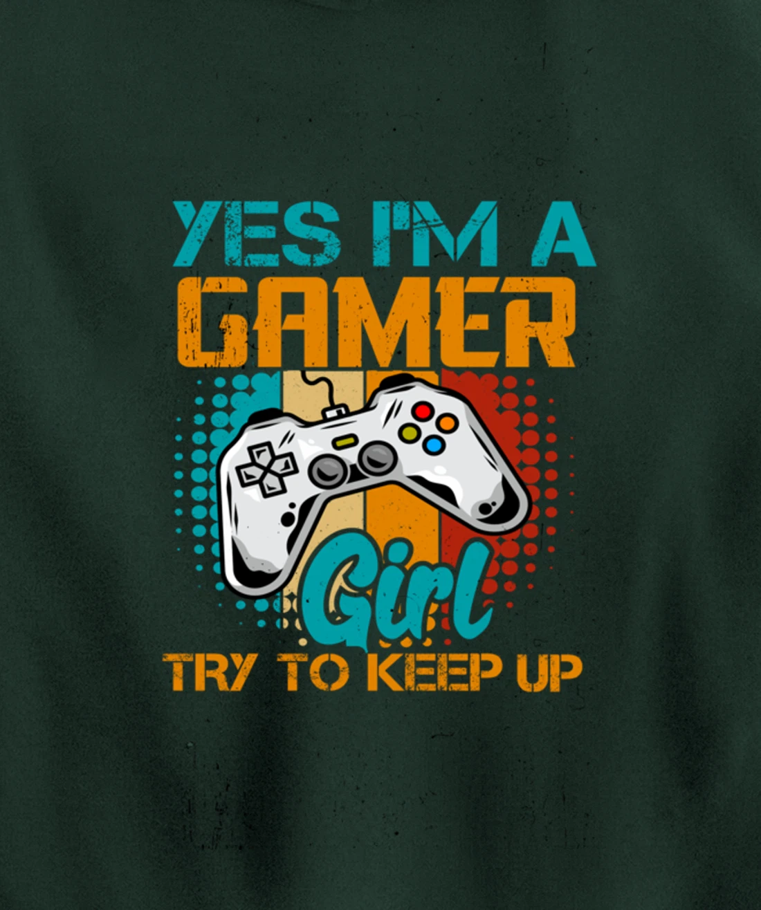 Yes I'm A Girl Try To Keep Up Gamer Gaming Women Girl Child Pullover Hoodie
