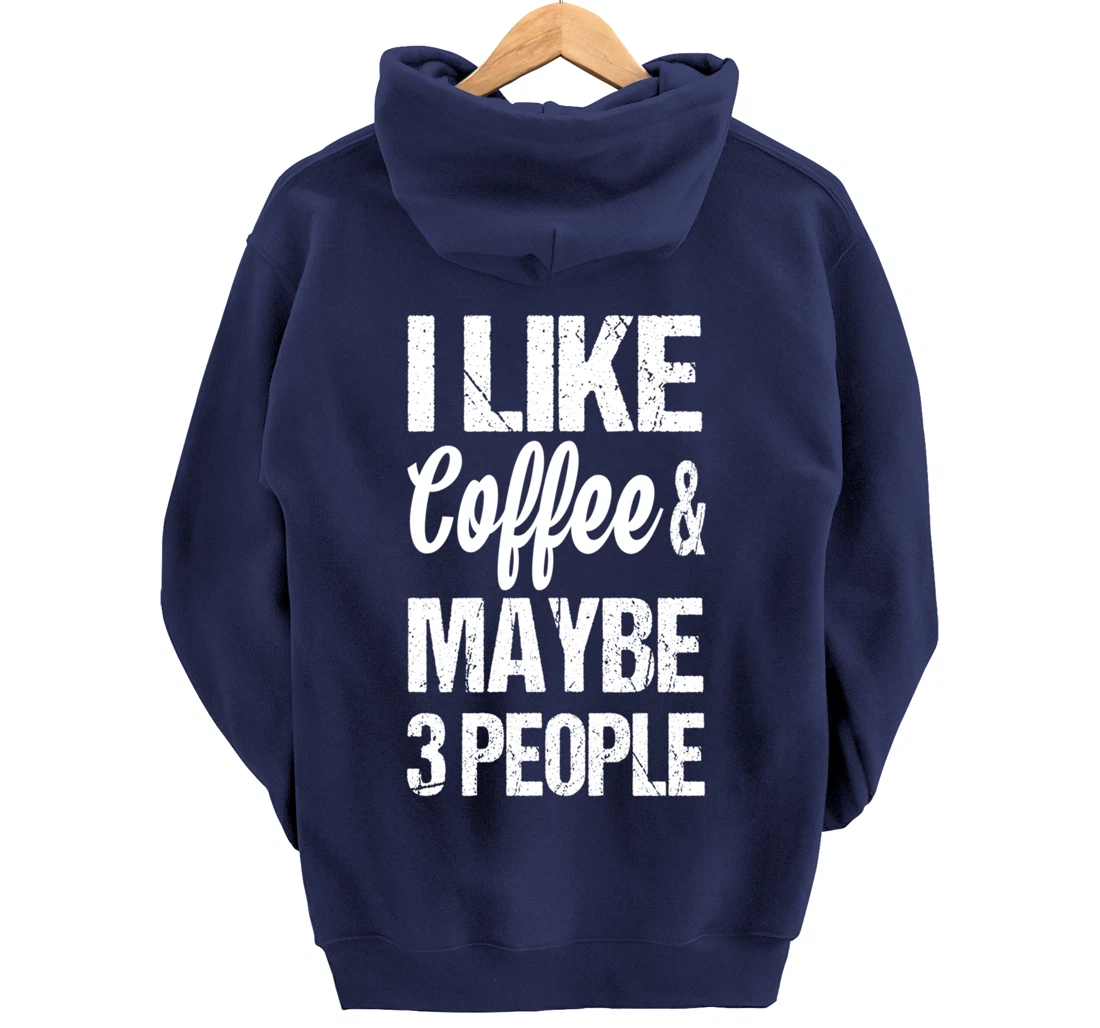 Women's I Like Coffee And Maybe 3 People Funny Caffeine Pullover Hoodie