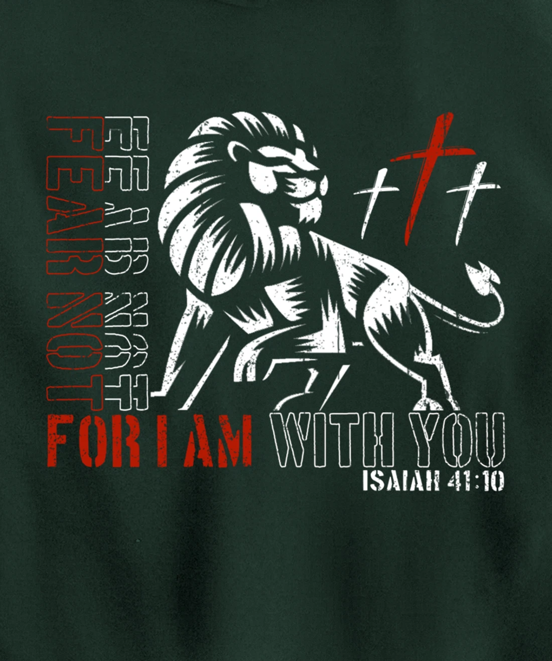Jesus Christ, Fear not - Isaiah 41:10 - christian Pullover Hoodie
