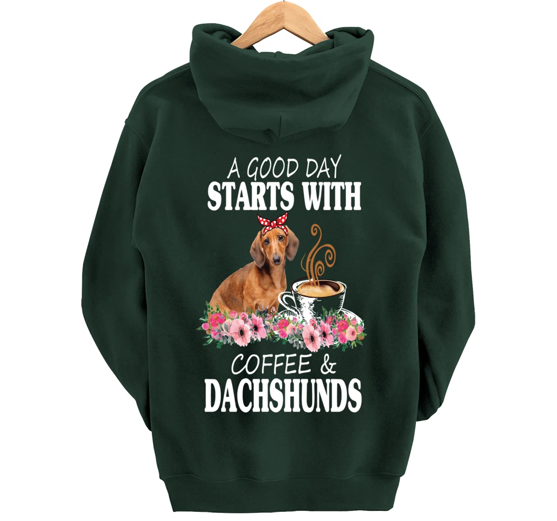 A Good Day Starts With Coffee and a Dachshund Funny Caffeine Pullover Hoodie