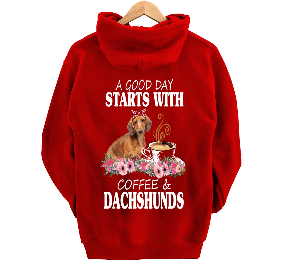 A Good Day Starts With Coffee and a Dachshund Funny Caffeine Pullover Hoodie