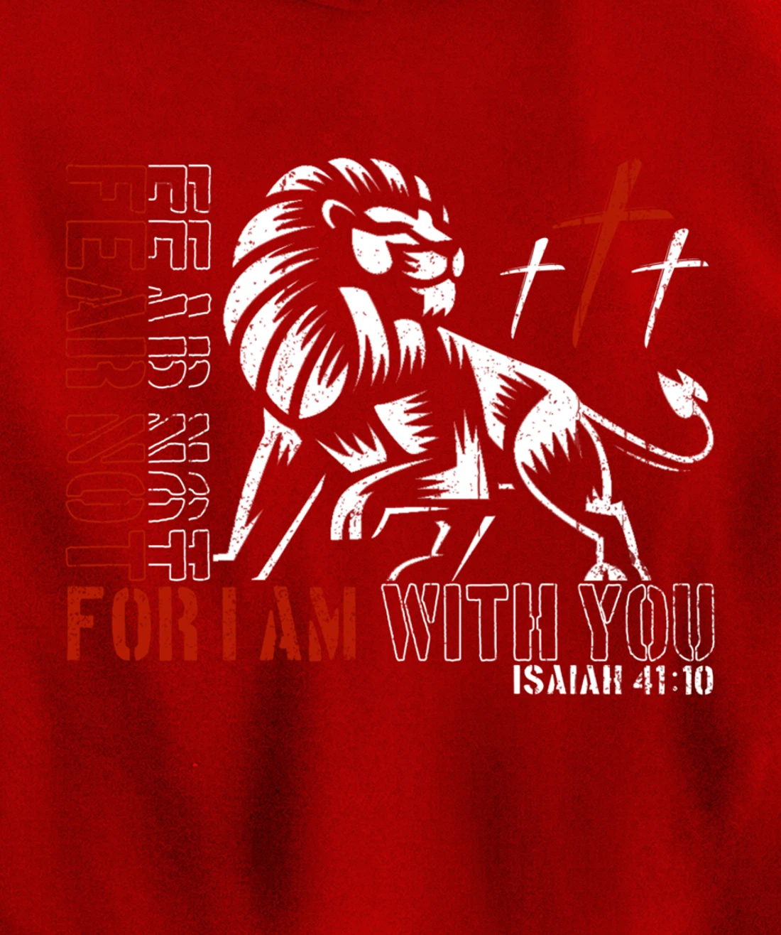 Jesus Christ, Fear not - Isaiah 41:10 - christian Pullover Hoodie