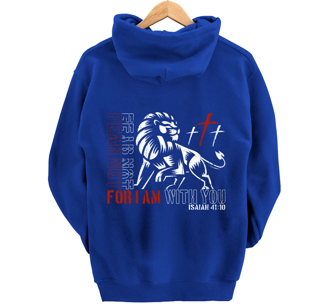 Jesus Christ, Fear not - Isaiah 41:10 - christian Pullover Hoodie