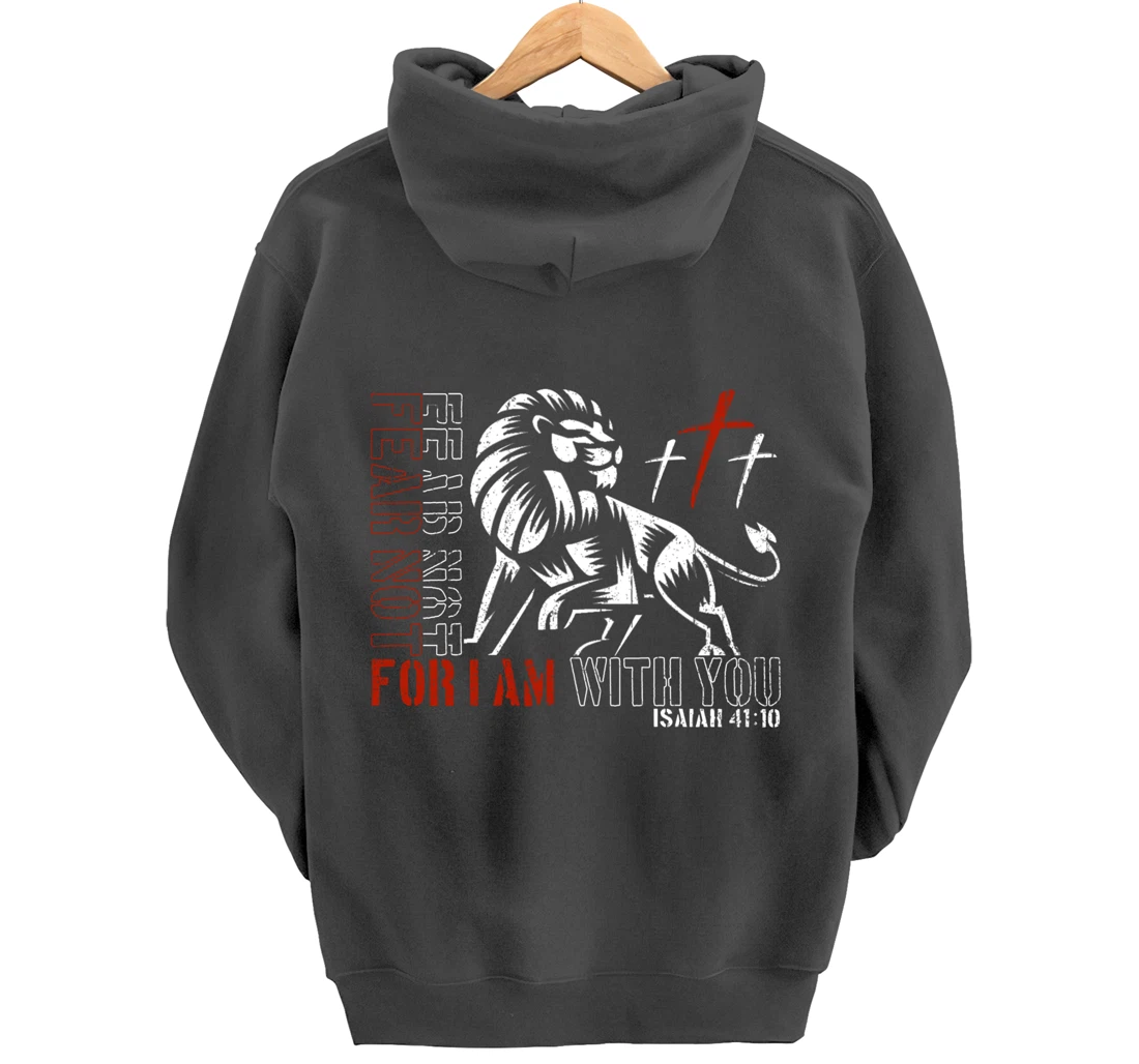 Jesus Christ, Fear not - Isaiah 41:10 - christian Pullover Hoodie